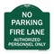 Signmission No Parking Fire Lane Authorized Personnel Only, Green & White Alum Sign, 18" x 18", GW-1818-23621 A-DES-GW-1818-23621 - alternate 1